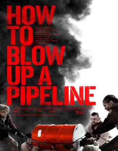 How to Blow Up a Pipeline (2023) [4K Remastered]