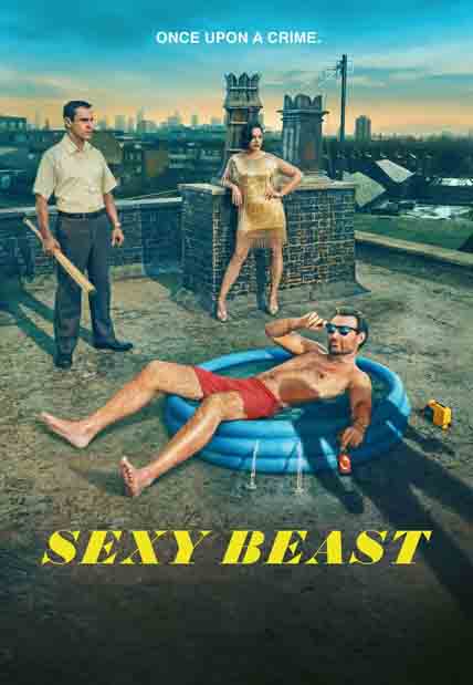 Sexy Beast: The complete 1st season (2 disc) [4K Remastered]